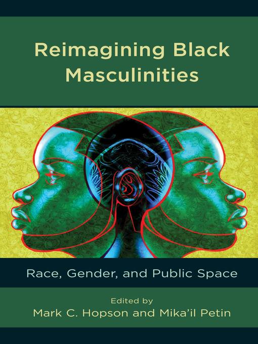 Title details for Reimagining Black Masculinities by Mark C. Hopson - Available